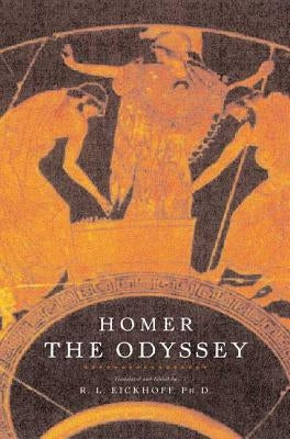 The Odyssey: A Modern Translation of Homer's Classic Tale by Eickhoff, R. L.