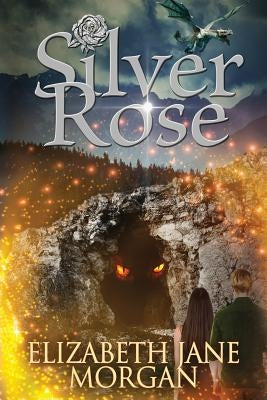 Silver Rose by Morgan, Elizabeth Jane