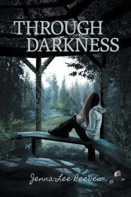 Through Darkness (Second Edition) by Reeves, Jenna-Lee