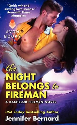 The Night Belongs to Fireman by Bernard, Jennifer