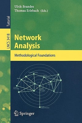 Network Analysis: Methodological Foundations by Brandes, Ulrik