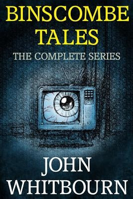 Binscombe Tales - the Complete Series by Whitbourn, John A.