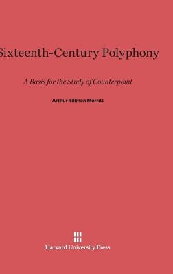 Sixteenth-Century Polyphony by Merritt, Arthur Tillman