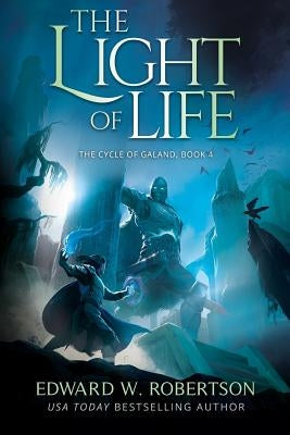 The Light of Life by Robertson, Edward W.