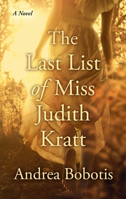 The Last List of Miss Judith Kratt by Bobotis, Andrea