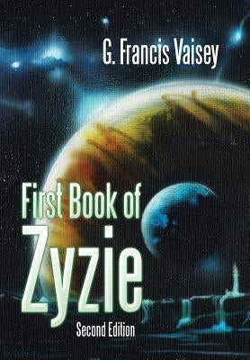 First Book of Zyzie: Second Edition by Vaisey, G. Francis