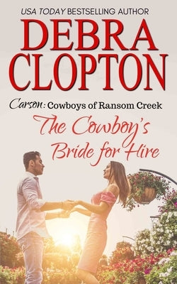 The Cowboy's Bride for Hire by Clopton, Debra