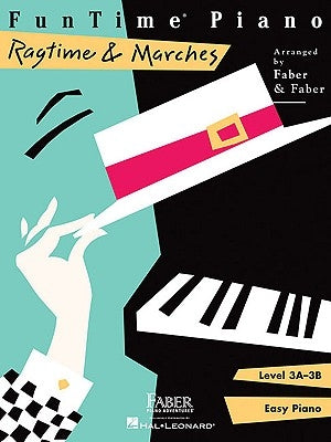 Funtime Piano Ragtime & Marches: Level 3a-3b by Faber, Nancy