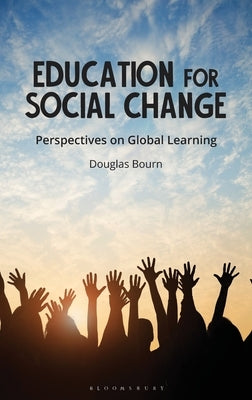 Education for Social Change: Perspectives on Global Learning by Bourn, Douglas