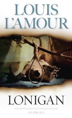 Lonigan: Stories by L'Amour, Louis