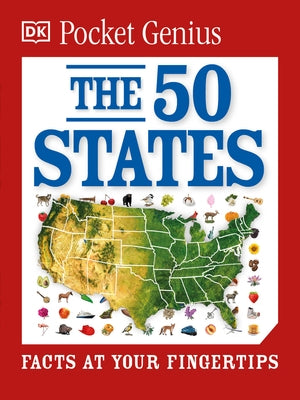 Pocket Genius: The 50 States: Facts at Your Fingertips by DK