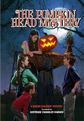 The Pumpkin Head Mystery: 124 by Warner, Gertrude Chandler