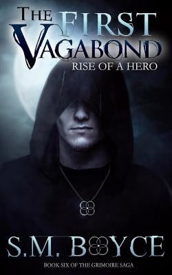 The First Vagabond: Rise of a Hero: Cedric's Story, Part 1 by Boyce, S. M.