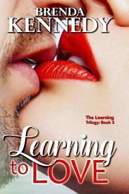 Learning to Love by Kennedy, Brenda