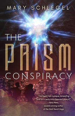 The PRISM Conspiracy by Schlegel, Mary