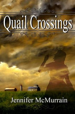 Quail Crossings by McMurrain, Jennifer