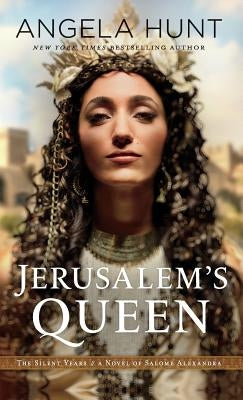 Jerusalem's Queen by Hunt, Angela