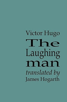 The Laughing Man by Hugo, Victor