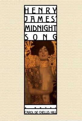 Henry James' Midnight Song by Hill, Carol Dechellis