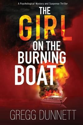 The Girl on the Burning Boat by Dunnett, Gregg