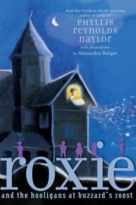 Roxie and the Hooligans at Buzzard's Roost by Naylor, Phyllis Reynolds