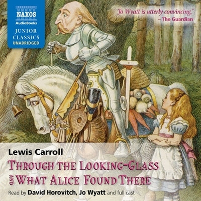 Through the Looking-Glass and What Alice Found There by Carroll, Lewis