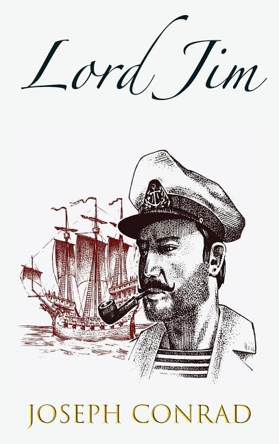 Lord Jim: a Tale by Conrad, Joseph