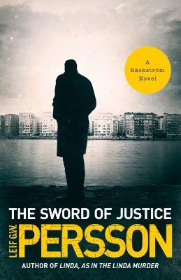 The Sword of Justice: A Bäckström Novel by Persson, Leif G. W.