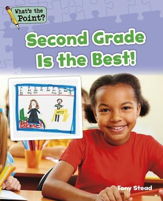 Second Grade Is the Best! by Capstone Classroom