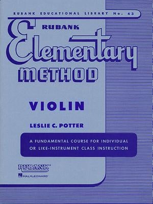 Rubank Elementary Method, Violin by Potter, Leslie C.