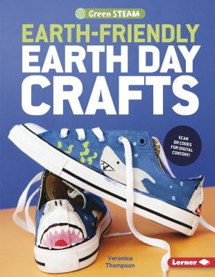 Earth-Friendly Earth Day Crafts by Thompson, Veronica