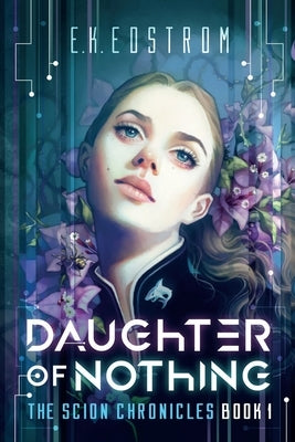 Daughter of Nothing by Edstrom, Eric Kent