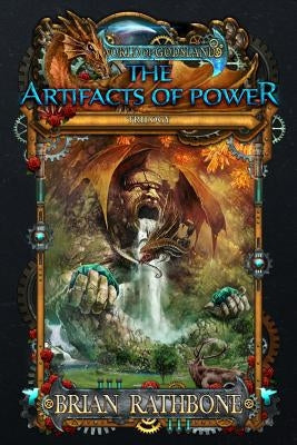 The Artifacts of Power: Godsland 7,8,9 by Rathbone, Brian