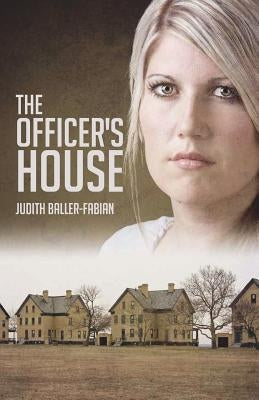 The Officer's House by Baller-Fabian, Judith