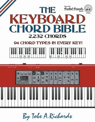 The Keyboard Chord Bible: 2,232 Chords by Richards, Tobe a.