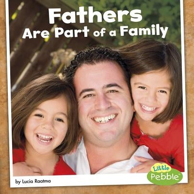 Fathers Are Part of a Family by Raatma, Lucia