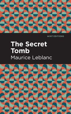 The Secret Tomb by LeBlanc, Maurice