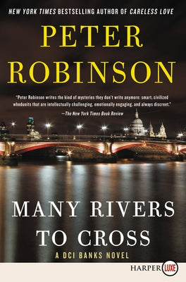 Many Rivers to Cross: A DCI Banks Novel by Robinson, Peter