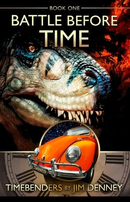 Battle Before Time by Denney, Jim