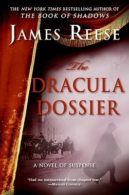 The Dracula Dossier: A Novel of Suspense by Reese, James