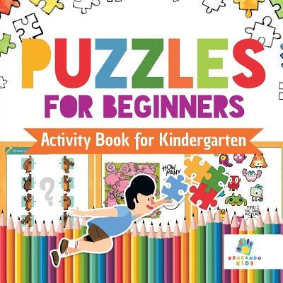 Puzzles for Beginners - Activity Book for Kindergarten by Educando Kids