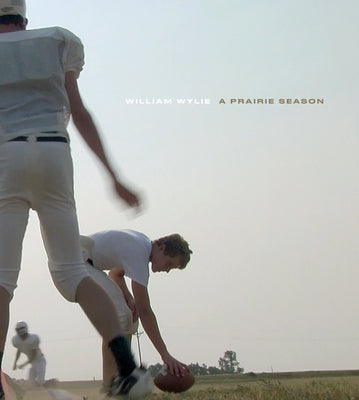 A Prairie Season by Wylie, William