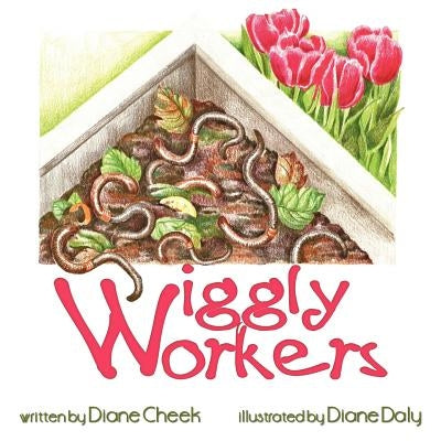 Wiggly Workers by Cheek, Diane