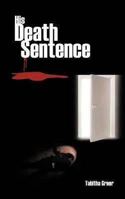 His Death Sentence by Greer, Tabitha