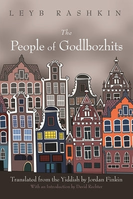 The People of Godlbozhits by Rashkin, Leyb