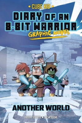 Diary of an 8-Bit Warrior Graphic Novel: Another World Volume 3 by Sourcil, Pirate