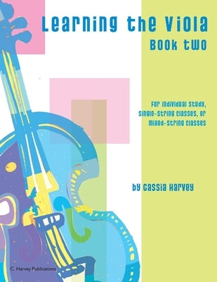 Learning the Viola, Book Two by Harvey, Cassia