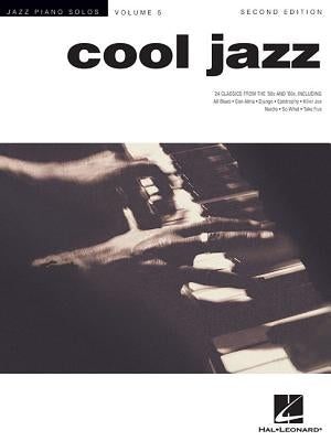 Cool Jazz: Jazz Piano Solos Series Volume 5 by Hal Leonard Corp