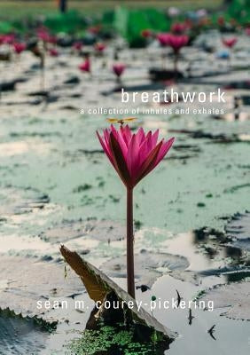 Breathwork by Courey-Pickering, Sean