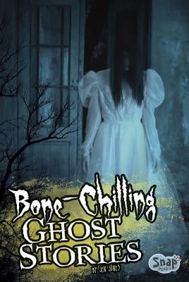 Bone-Chilling Ghost Stories by Bronner, Simon